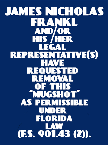 JAMES NICHOLAS FRANKL  Info, Photos, Data, and More About JAMES NICHOLAS FRANKL  / JAMES NICHOLAS FRANKL  Tampa Area