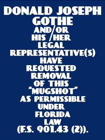 DONALD JOSEPH GOTHE  Info, Photos, Data, and More About DONALD JOSEPH GOTHE  / DONALD JOSEPH GOTHE  Tampa Area